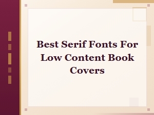 Best Serif Fonts for Low Content Book Covers That Stand Out