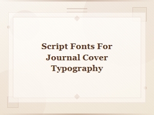 Best Script Fonts for Journal Cover Typography That Stand Out