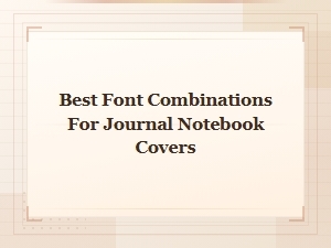 Best Font Combinations for Journal Notebook Covers: Pairing Guide