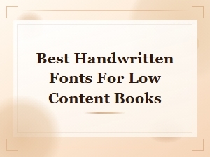 The Best Handwritten Fonts for Low Content Books